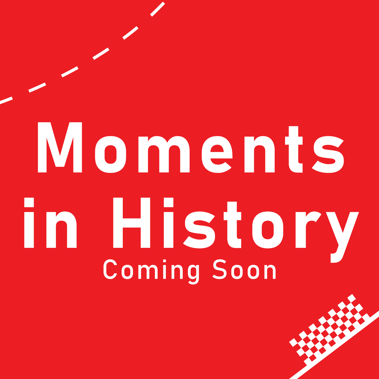 Moments In History
