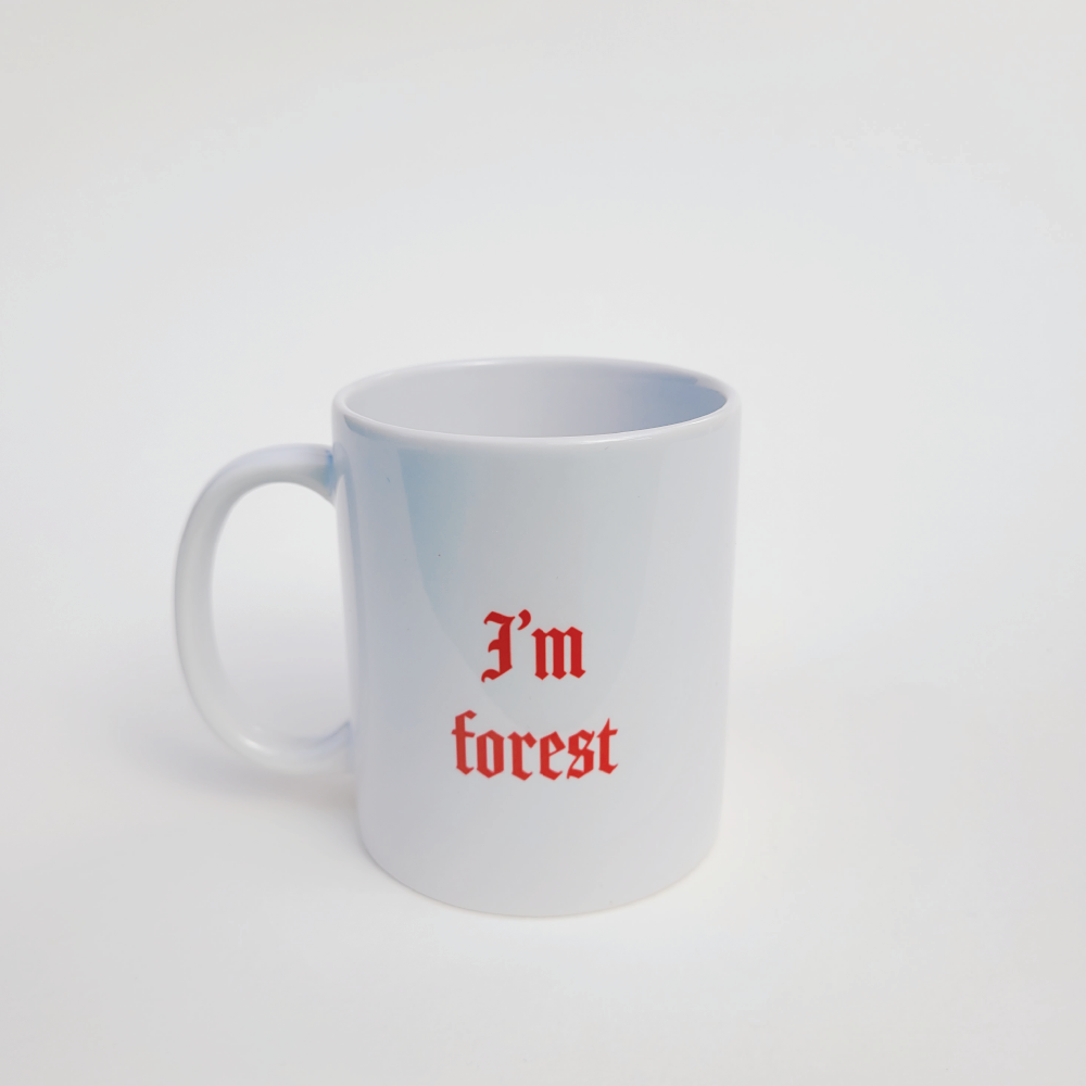 I'm Forest till I die - mug