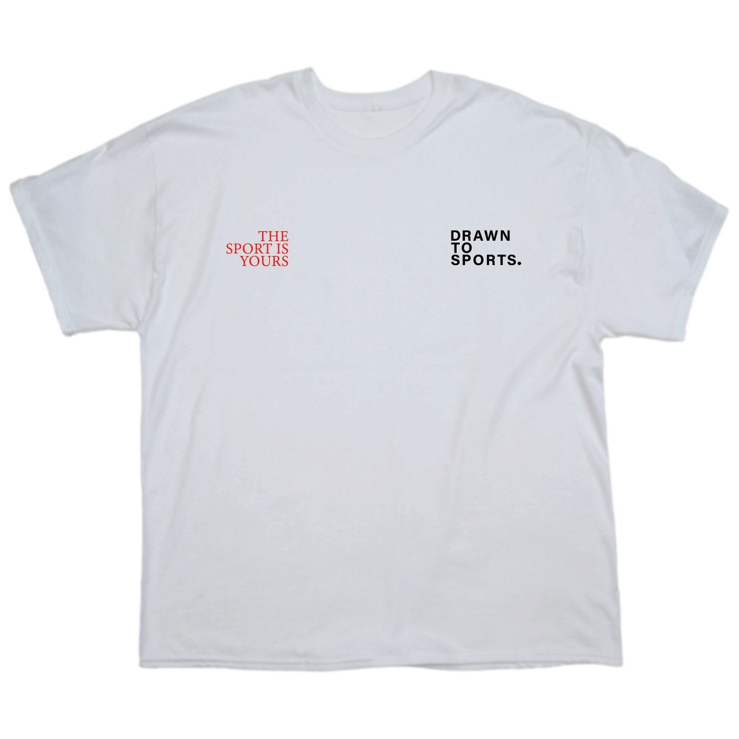 The Sport Is Yours - White T-shirt